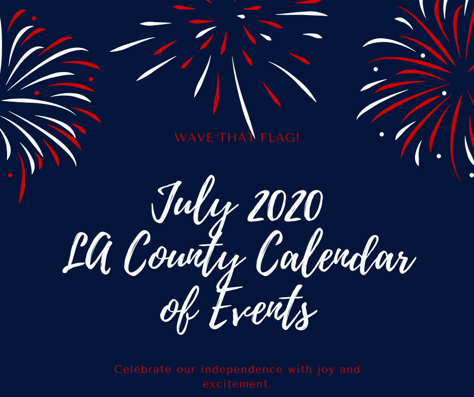 July 2020 LA County Calendar Of Events
